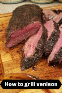 How to grill venison