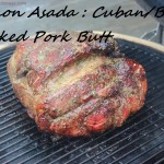 Lechon Asada- My take on Cuban Smoked Pork Butt