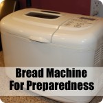 Bread Machine for Preparedness 