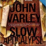 A Book Review of Slow Apocalypse by John Varley