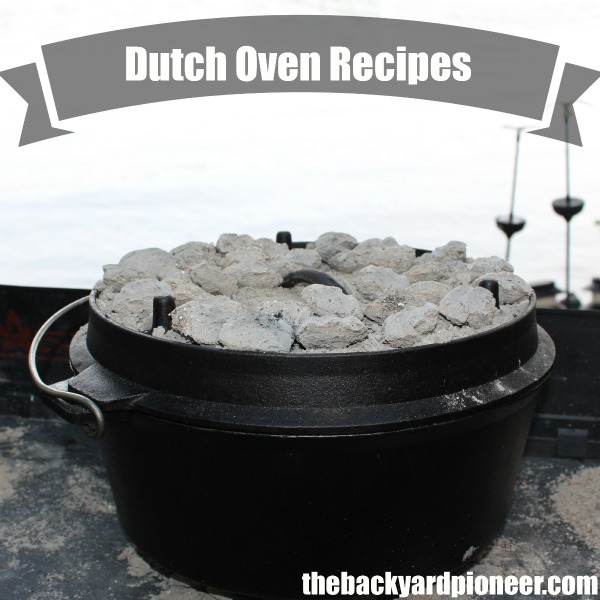 Dutch Oven Recipes - The Backyard Pioneer