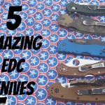 5 Amazing EDC Knives